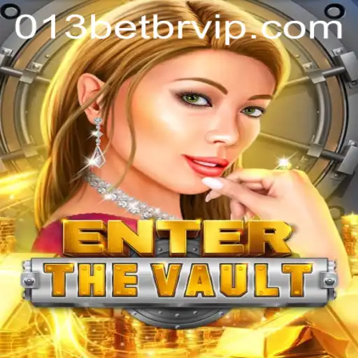 EntertheVault: Unveiling the Thrilling Adventure of 013bet